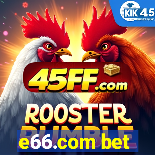 e66.com bet